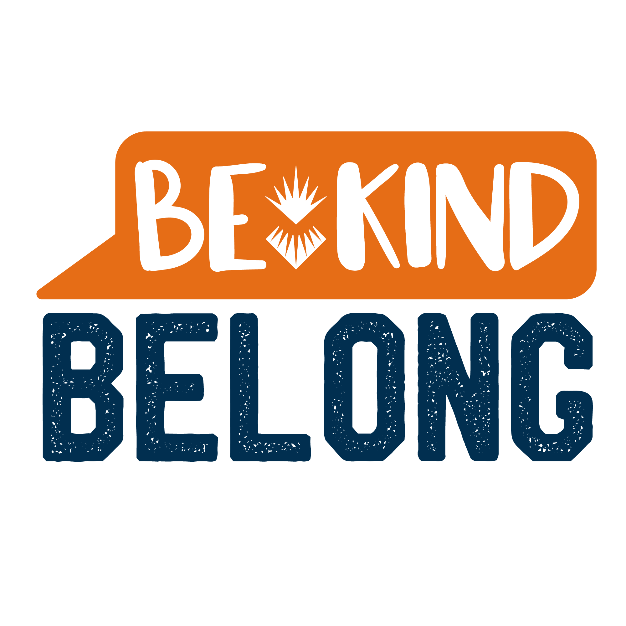 Be Kind, Belong